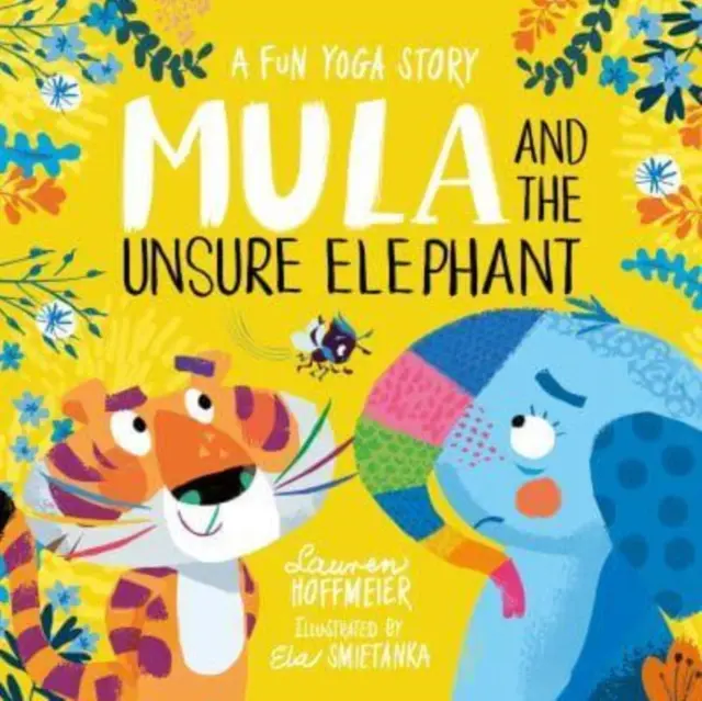 Mula és a bizonytalan elefánt: A Fun Yoga Story - Mula and the Unsure Elephant: A Fun Yoga Story