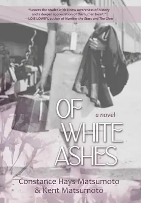 A fehér hamu: Egy II. világháborús történelmi regény, amelyet valós események ihlettek - Of White Ashes: A WWII historical novel inspired by true events