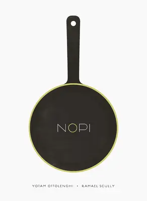 Nopi / Nopi: The Cookbook: The Cookbook - Nopi / Nopi: The Cookbook