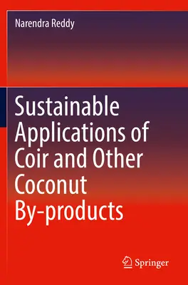 A kókuszrost és más kókuszdió melléktermékek fenntartható alkalmazásai - Sustainable Applications of Coir and Other Coconut By-Products