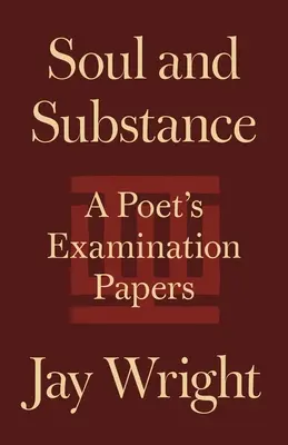 Lélek és anyag: A Poet's Examination Papers - Soul and Substance: A Poet's Examination Papers