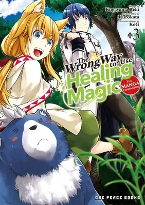 The Wrong Way to Use Healing Magic 3. kötet: The Manga Companion - The Wrong Way to Use Healing Magic Volume 3: The Manga Companion