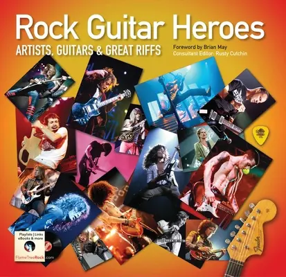 Rockgitár-hősök: A művészek, gitárok és nagyszerű riffek illusztrált enciklopédiája - Rock Guitar Heroes: The Illustrated Encyclopedia of Artists, Guitars and Great Riffs