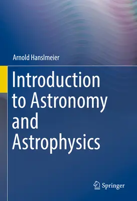 Bevezetés a csillagászatba és az asztrofizikába - Introduction to Astronomy and Astrophysics