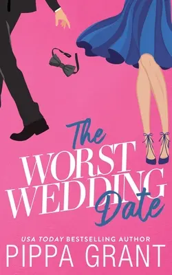 A legrosszabb esküvői randi - The Worst Wedding Date