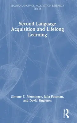 Második nyelvelsajátítás és élethosszig tartó tanulás - Second Language Acquisition and Lifelong Learning