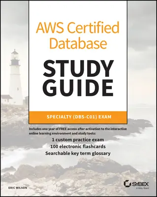 Aws Certified Database Study Guide: Specialty (Dbs-C01) Exam