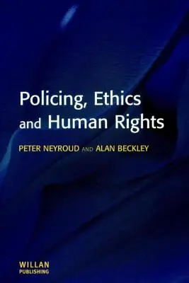 Rendészet, etika és emberi jogok - Policing, Ethics and Human Rights