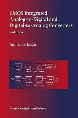 CMOS integrált analóg-digitális és digitális-analóg átalakítók - CMOS Integrated Analog-To-Digital and Digital-To-Analog Converters