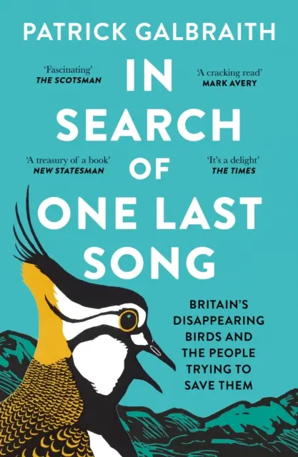 Egy utolsó éneket keresve - Nagy-Britannia eltűnőben lévő madarai és a megmentésükért küzdő emberek - In Search of One Last Song - Britain'S Disappearing Birds and the People Trying to Save Them