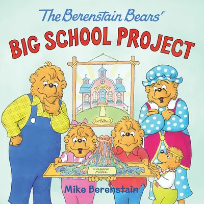 A Berenstain-macik nagy iskolai projektje - The Berenstain Bears' Big School Project