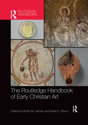 The Routledge Handbook of Early Christian Art