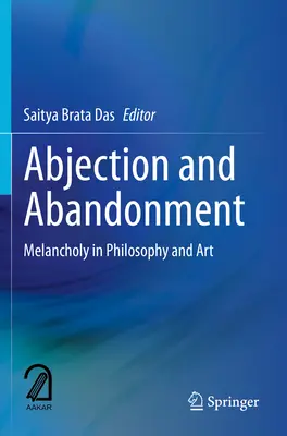 A megvetés és az elhagyatottság: Melankólia a filozófiában és a művészetben - Abjection and Abandonment: Melancholy in Philosophy and Art