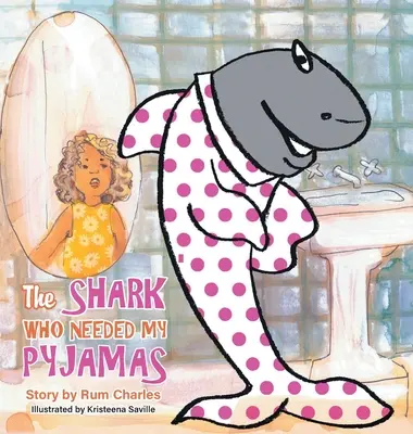 A cápa, akinek szüksége volt a pizsamámra - The Shark Who Needed My Pyjamas