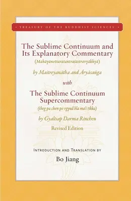 A magasztos kontinuum és magyarázó kommentárja: A Fenséges Kontinuum Szuperkommentárral - Felülvizsgált kiadás - The Sublime Continuum and Its Explanatory Commentary: With the Sublime Continuum Supercommentary - Revised Edition