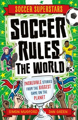 Foci szupersztárok: Foci szabályozza a világot - Soccer Superstars: Soccer Rules the World