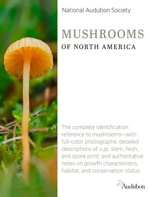 Nemzeti Audubon Társaság Észak-Amerika gombái - National Audubon Society Mushrooms of North America