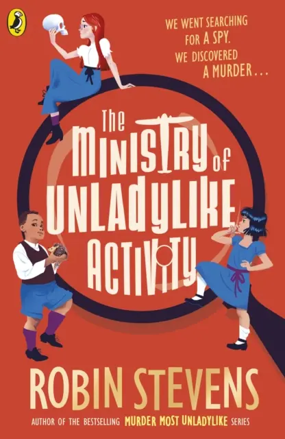 A nőietlen tevékenység minisztériuma - A leghölgytelenebb gyilkosság bestsellerszerzőjétől - Ministry of Unladylike Activity - From the bestselling author of MURDER MOST UNLADYLIKE