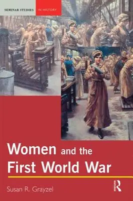 A nők és az első világháború - Women and the First World War