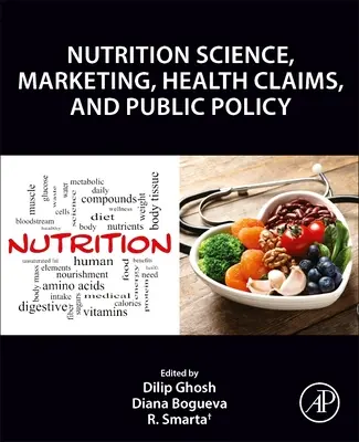 Táplálkozástudomány, táplálkozásmarketing, egészségügyi állítások és közpolitika - Nutrition Science, Marketing Nutrition, Health Claims, and Public Policy