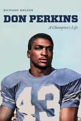 Don Perkins: Perkins: Egy bajnok élete - Don Perkins: A Champion's Life