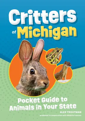 A michigani Critters of Michigan: Zsebkalauz az állam állataihoz - Critters of Michigan: Pocket Guide to Animals in Your State