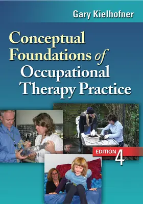 Az ergoterápiás gyakorlat fogalmi alapjai - Conceptual Foundations of Occupational Therapy Practice