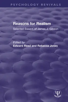 A realizmus okai: Gibson válogatott esszéi - Reasons for Realism: Selected Essays of James J. Gibson