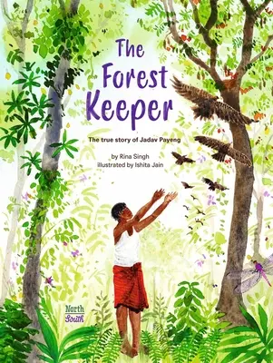 Az erdőőr - Jadav Payeng igaz története - The Forest Keeper- The True Story of Jadav Payeng