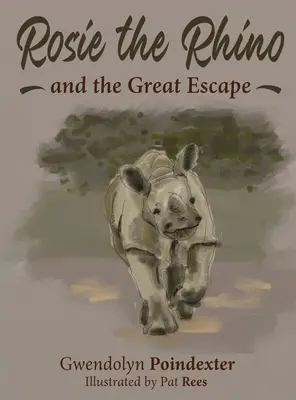 Rosie, az orrszarvú és a nagy szökés - Rosie the Rhino and the Great Escape