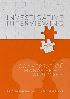 Nyomozói kihallgatás: A beszélgetésvezetés megközelítése - Investigative Interviewing: The Conversation Management Approach