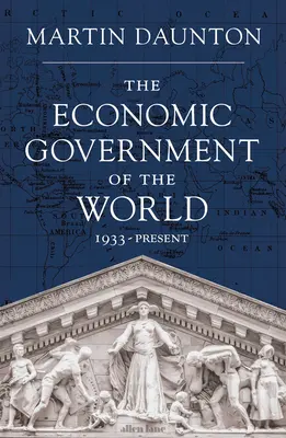 A világ gazdasági kormányzása - 1933-2023 - Economic Government of the World - 1933-2023