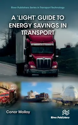 Egy „könnyű” útmutató az energiatakarékossághoz a közlekedésben - A 'Light' Guide to Energy Savings in Transport