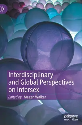 Interdiszciplináris és globális perspektívák az interszexről - Interdisciplinary and Global Perspectives on Intersex