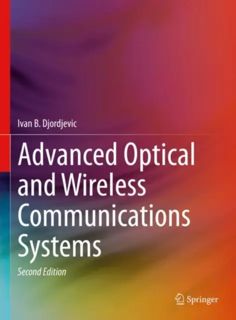 Fejlett optikai és vezeték nélküli kommunikációs rendszerek - Advanced Optical and Wireless Communications Systems