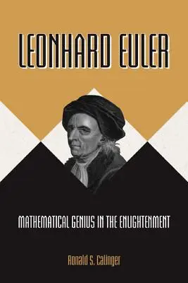 Leonhard Euler: Matematikai zseni a felvilágosodás korában - Leonhard Euler: Mathematical Genius in the Enlightenment