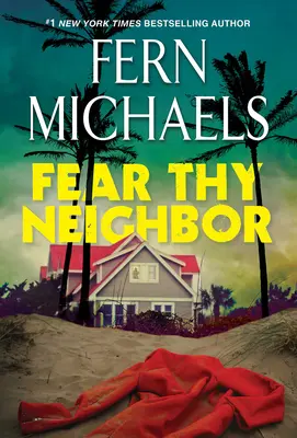 Félj a szomszédodtól: Egy lebilincselő feszültséggel teli regény - Fear Thy Neighbor: A Riveting Novel of Suspense