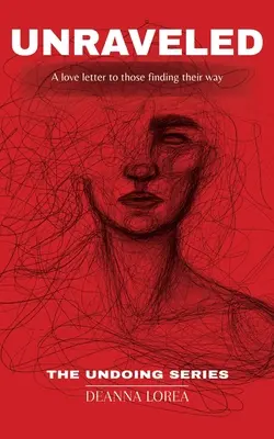 Unraveled: Szerelmes levél az útkeresőknek - Unraveled: A love letter to those finding their way