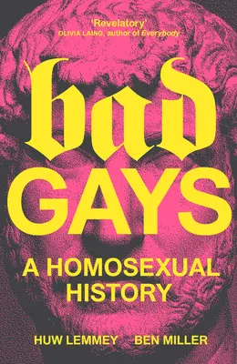 Bad Gays: A homoszexuálisok története - Bad Gays: A Homosexual History