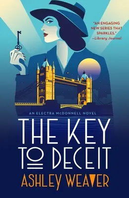 A csalás kulcsa: Egy Electra McDonnell-regény - The Key to Deceit: An Electra McDonnell Novel