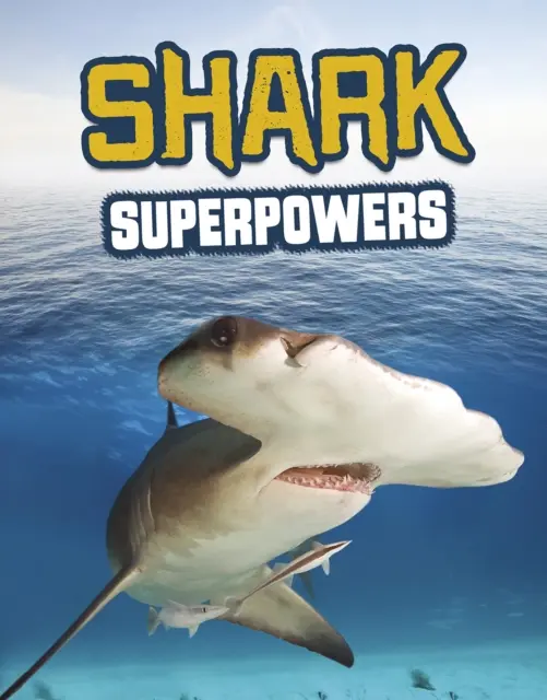 Cápa szuperképességek - Shark Superpowers