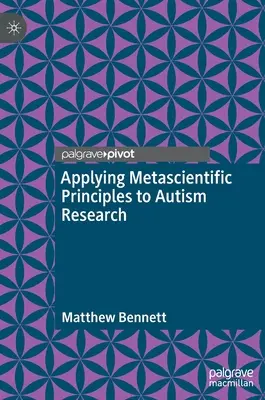 A metatudományos elvek alkalmazása az autizmus-kutatásban - Applying Metascientific Principles to Autism Research