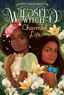 Elbűvölt élet (Wildseed Witch 2. könyv) - Charmed Life (Wildseed Witch Book 2)