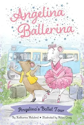 Angelina Ballerina balett-turnéja - Angelina Ballerina's Ballet Tour