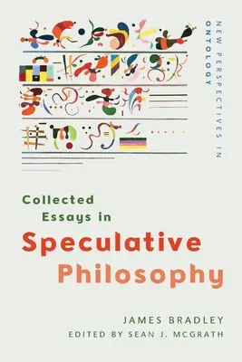 Összegyűjtött esszék a spekulatív filozófiáról - Collected Essays in Speculative Philosophy