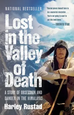 Elveszve a halál völgyében: Megszállottság és veszély története a Himalájában - Lost in the Valley of Death: A Story of Obsession and Danger in the Himalayas