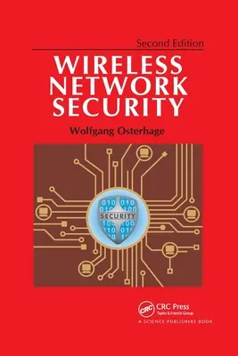 Vezeték nélküli hálózatok biztonsága: Második kiadás - Wireless Network Security: Second Edition