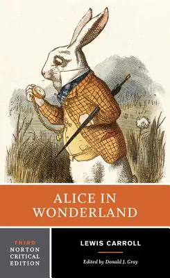 Alice Csodaországban: A Norton Critical Edition - Alice in Wonderland: A Norton Critical Edition