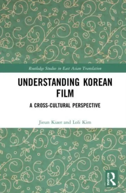 A koreai film megértése: Interkulturális perspektíva - Understanding Korean Film: A Cross-Cultural Perspective