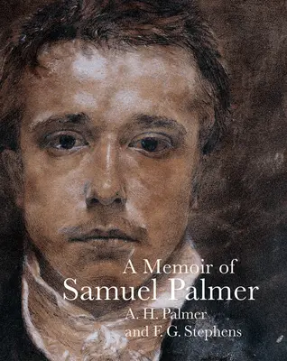 Samuel Palmer emlékiratai - Memoir of Samuel Palmer